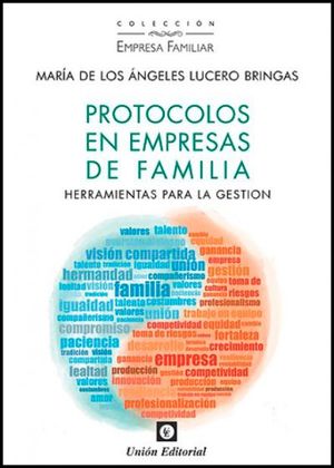 PROTOCOLOS EN EMPRESAS DE FAMILIA. HERRAMIENTAS PARA LA GEST