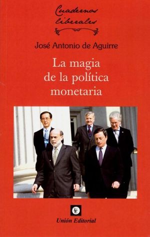 LA MAGIA DE LA POLITICA MONETARIA