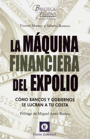 LA MÁQUINA FINANCIERA DEL EXPOLIO