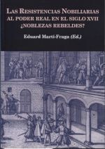 LAS RESISTENCIAS NOBILIARIAS AL PODER REAL EN EL SIGLO XVII