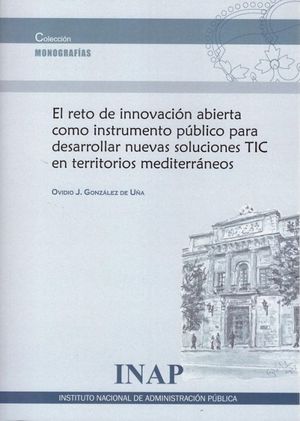 EL RETO DE INNOVACIÓN ABIERTA COMO INSTRUMENTO PÚBLICO PARA DESARROLLAR NUEVAS SOLUCIONES TIC EN TERRITORIOS MEDITERRÁNEOS