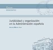 JURIDICIDAD Y ORGANIZACION EN LA ADMINISTRACION ESPAÑOLA