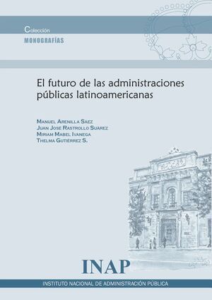 FUTURO DE LAS ADMINISTRACIONES PUBLICAS LATINOAMERICANAS