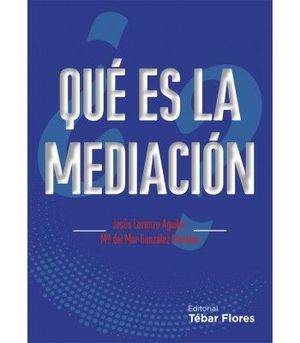 ¿QUÉ ES LA MEDIACIÓN?