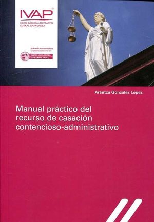 MANUAL PRACTICO DEL RECURSO DE CASACION CONTENCIOSO-ADMINIST