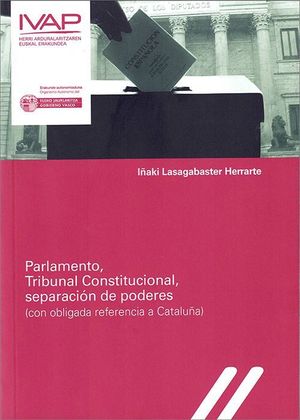 PARLAMENTO, TRIBUNAL CONSTITUCIONAL, SEPARACIÓN DE PODERES