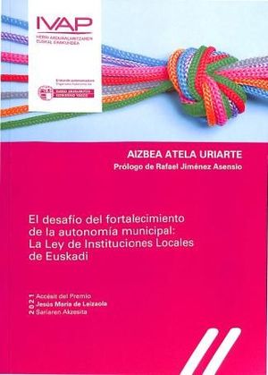 EL DESAFÍO DEL FORTALECIMIENTO DE LA AUTONOMÍA MUNICIPAL: LA LEY DE INSTITUCIONE