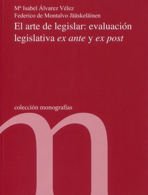 EL ARTE DE LEGISLAR: EVALUACIÓN LEGISLATIVA EX ANTE