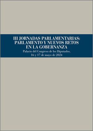 III JORNADAS PARLAMENTARIAS: PARLAMENTO Y NUEVOS RETOS EN LA GOBERNANZA