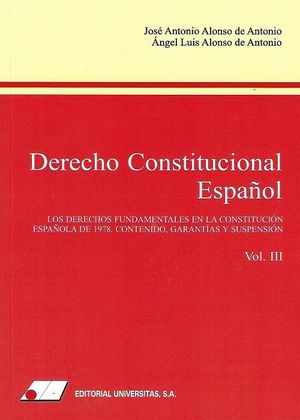 DERECHO CONSTITUCIONAL ESPAÑOL (III). LOS DERECHOS FUNDAMENTALES EN LA CONSTITUC