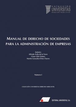 MANUAL DE DERECHO DE SOCIEDADES PARA LA ADMINISTRACION DE EMPRESAS