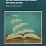 METODOLOGIA DE LA INVESTIGACION HISTORICA EN EDUCACION