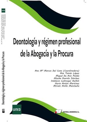 DEONTOLOGÍA Y RÉGIMEN PROFESIONAL DE LA ABOGACÍA Y DE LA PROCURA