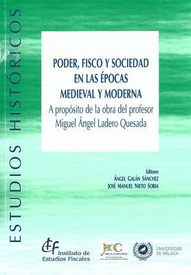 PODER, FISCO Y SOCIEDAD EN LAS ÉPOCAS MEDIEVAL Y MODERNA