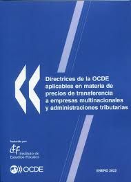 DIRECTRICES DE LA OCDE APLICABLES EN MATERIA DE PRECIOS DE TRANSFERENCIA A EMPRESAS MULTINACIONALES Y ADMINISTRACIONES TRIBUTARIAS