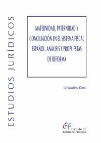 MATERNIDAD, PATERNIDAD Y CONCILIACIÓN EN EL SISTEMA FISCAL ESPAÑOL