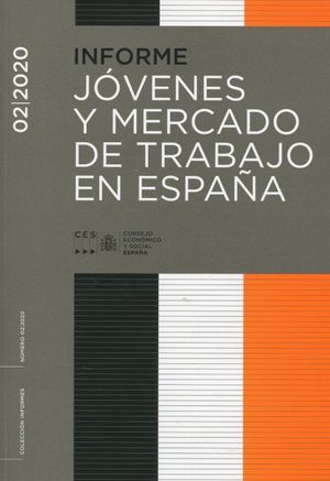 INFORME 02/2020 JOVENES Y MERCADO DE TRABAJO EN ESPAÑA