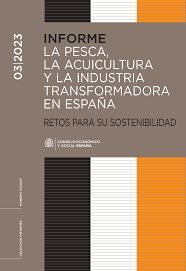 LA PESCA, LA ACUICULTURA Y LA INDUSTRIA TRANSFORMADORA EN ESPAÑA