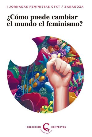 ¿COMO PUEDE CAMBIAR EL MUNDO EL FEMINISMO?