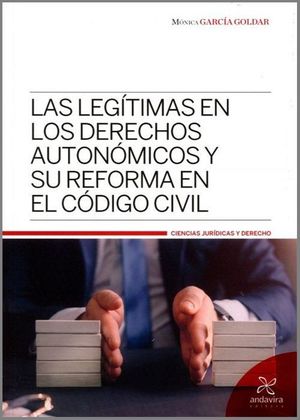 LAS LEGÍTIMAS EN LOS DERECHOS AUTONÓMICOS Y SU REFORMA EN EL CÓDIGO CIVIL