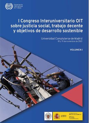 I CONGRESO INTERUNIVERSITARIO OIT SOBRE JUSTICIA SOCIAL, TRABAJO DECENTE