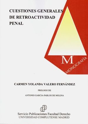 CUESTIONES GENERALES DE RETROACTIVIDAD PENAL