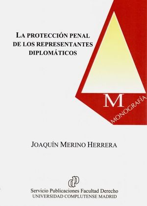 LA PROTECCION PENAL DE LOS REPRESENTANTES DIPLOMATICO