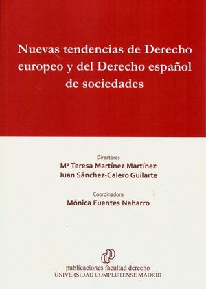 NUEVAS TENDENCIAS DE DERECHO EUROPEO Y DEL DERECHO ESPAÑOL DE SOCIEDADES