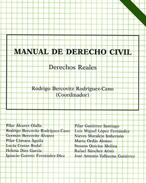 MANUAL DE DERECHO CIVIL. DERECHOS REALES.