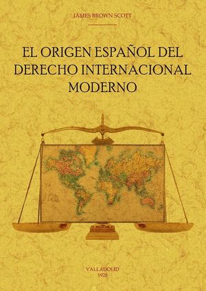 EL ORIGEN ESPAÑOL DEL DERECHO INTERNACIONAL MODERNO