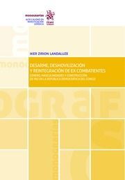 DESARME, DESMOVILIZACIÓN Y REITEGRACIÓN DE EX COMBATIENTES