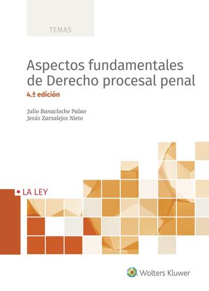 ASPECTOS FUNDAMENTALES DE DERECHO PROCESAL PENAL (4º ED.)