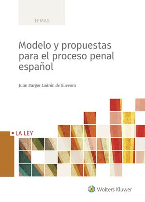 MODELO Y PROPUESTAS PARA EL PROCESO PENAL ESPAÑOL