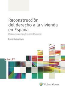 RECONSTRUCCION DEL DERECHO A LA VIVIENDA EN ESPAÑA