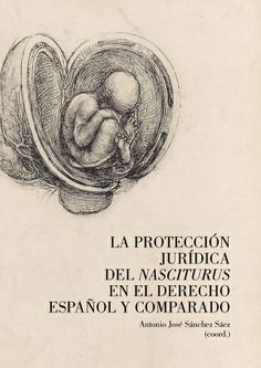 PROTECCION DEL NASCITURUS EN EL DERECHO ESPAÑOL COMPARADO