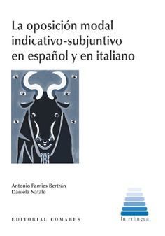 OPOSICION MODAL INDICATIVO SUBJUNTIVO EN ESPAÑOL Y EN ITALIANO LA