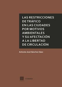 LAS RESTRICCIONES DE TRÁFICO EN LAS CIUDADES POR MOTIVOS AMBIENTALES Y SU AFECTA