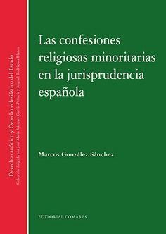 LAS CONFESIONES RELIGIOSAS MINORITARIAS EN LA JURISPRUDENCIA ESPAÑOLA