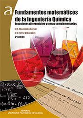 FUNDAMENTOS MATEMÁTICOS DE LA INGENIERÍA QUÍMICA