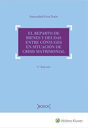 EL REPARTO DE BIENES Y DEUDAS ENTRE CÓNYUGES EN SITUACIÓN DE CRISIS MATRIMONIAL