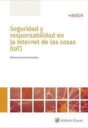 SEGURIDAD Y RESPONSABILIDAD EN LA INTERNET DE LAS COSAS (IOT)