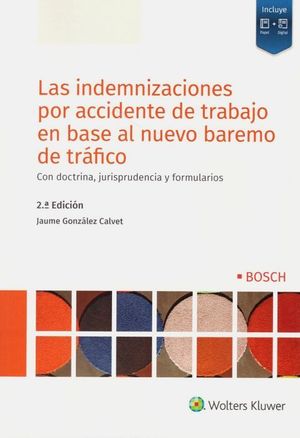 LAS INDEMNIZACIONES POR ACCIDENTE DE TRABAJO EN BASE AL NUEVO BAREMO DE TRÁFICO