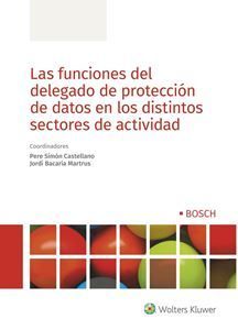 LAS FUNCIONES DEL DELEGADO DE PROTECCIÓN DE DATOS EN LOS DISTINTOS SECTORES DE ACTIVIDAD