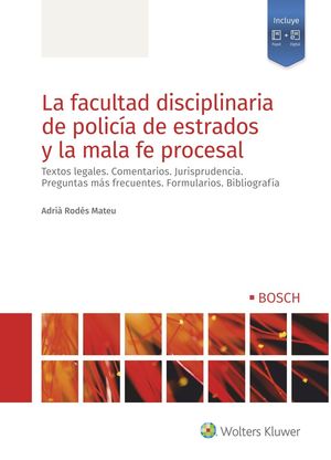 LA FACULTAD DISCIPLINARIA DE POLICIA DE ESTRADOS Y LA MALA FE PROCESAL