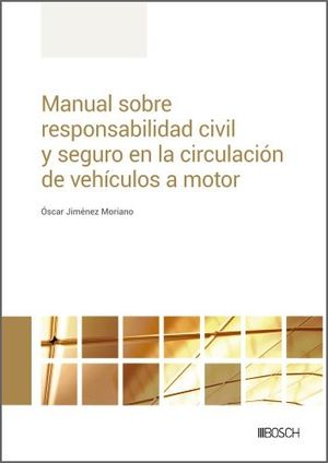 MANUAL SOBRE RESPONSABILIDAD CIVIL Y SEGURO EN LA