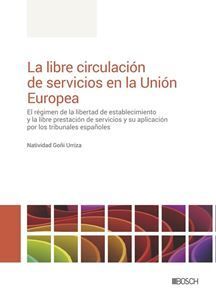 LA LIBRE CIRCULACIÓN DE SERVICIOS EN LA UNIÓN EUROPEA