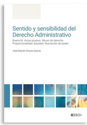 SENTIDO Y SENSIBILIDAD DEL DERECHO ADMINISTRATIVO