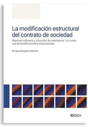 LA MODIFICACIÓN ESTRUCTURAL DEL CONTRATO DE SOCIEDAD