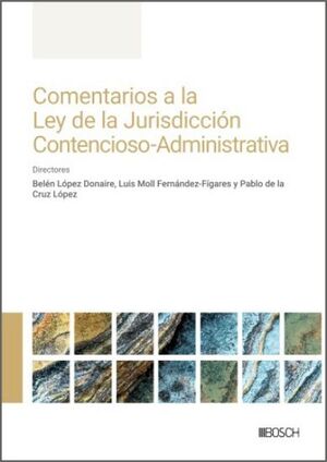 COMENTARIOS A LA LEY DE LA JURISDICCIÓN CONTENCIOSO-ADMINISTRATIVA