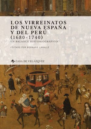 LOS VIRREINATOS DE NUEVA ESPAÑA Y DEL PERÚ (1680-1740)